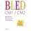 BLED CM1/CM2 - LIVRE DE L'ÉLÈVE - ED.2008