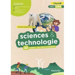 Cahier Odysséo Sciences et Technologie CM2 (2024) Cahier Odysséo Sciences et Technologie CM2 (2024)